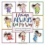 I Always, Always Get My Way book cover